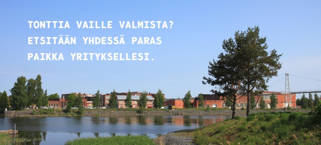Tonttia vaille valmista? Etsitään yhdessä paras paikka yrityksellesi.