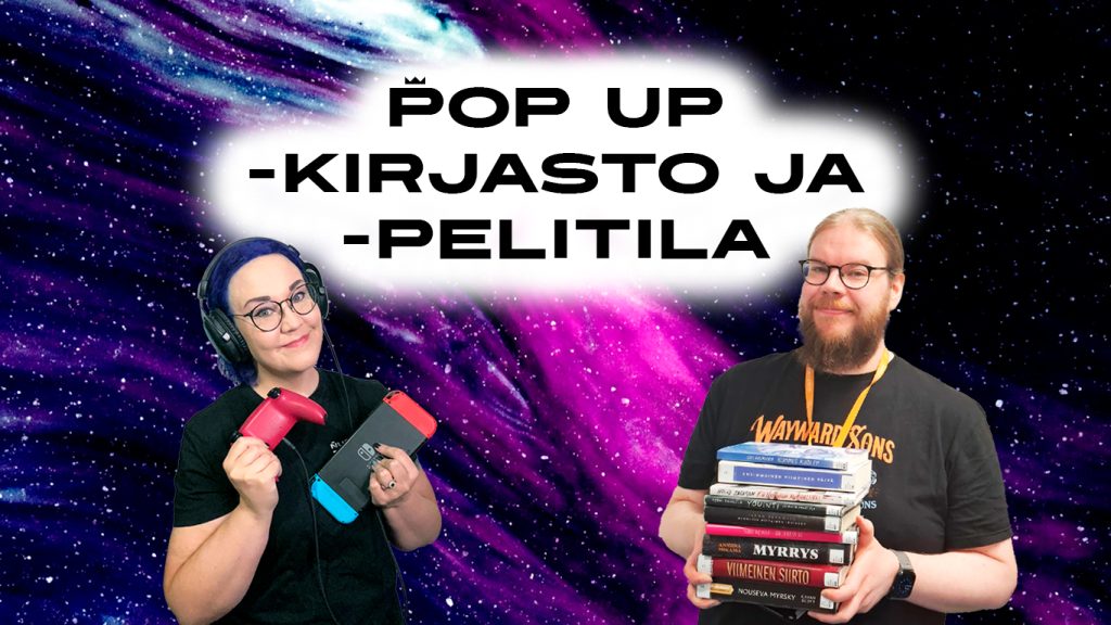 Kuvassa on kaksi henkilöä ja teksti: "Pop up -kirjasto ja -pelitila".