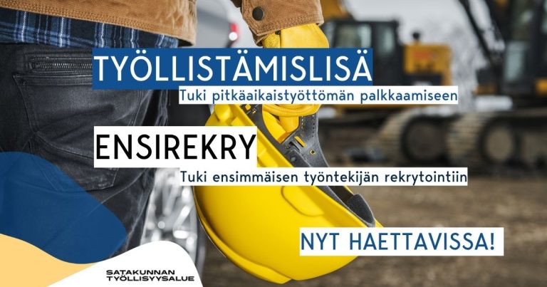 Kuvassa henkilö kädessään keltainen kypärä. Päällä tekstit Työllistämislista - tuki pitkäaikaistyöttömön palkkaamiseen ja Ensirekry - tuki ensimmäisen työntekijän rekrytointiin.