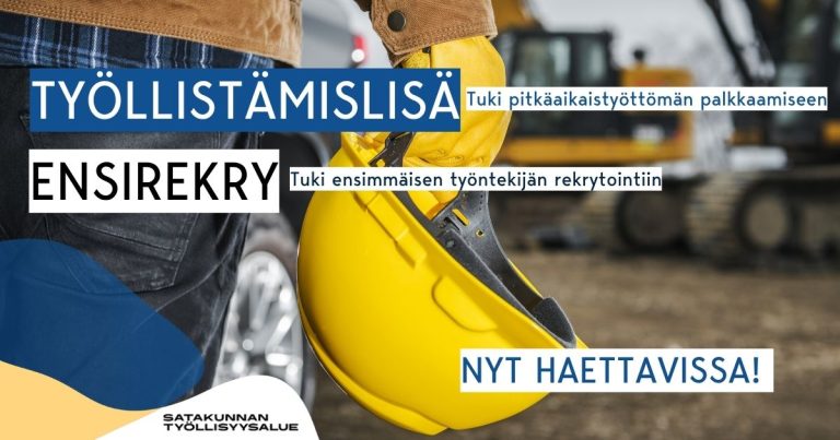 Kuvassa henkilö kädessään keltainen kypärä. Päällä tekstit Työllistämislista - tuki pitkäaikaistyöttömön palkkaamiseen ja Ensirekry - tuki ensimmäisen työntekijän rekrytointiin.